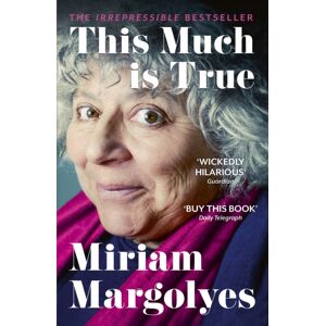 John Murray Press This Much Is True : 'There'S Never Been A Memoir So Packed With Eye-Popping, Hilarious And Candid Stories' Daily Mail John Murray Press This Much Is True : 'There'S Never Been A Memoir So Packed With Eye-Popping, Hilarious And Candid Stories' Daily Mail