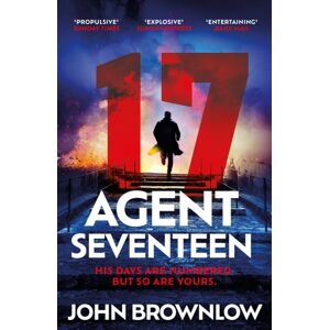 Hodder & Stoughton Agent Seventeen : The Richard And Judy Summer 2023 Pick - The Most Intense And Thrilling Crime Action Thriller Of The Year, For Fans Of Jason Bourne And James Bond: Winner Of The 2023 Ian Fleming Stee Hodder & Stoughton Agent Seventeen : The Richard And Judy Summer 2023 Pick - The Most Intense And Thrilling Crime Action Thriller Of The Year, For Fans Of Jason Bourne And James Bond: Winner Of The 2023 Ian Fleming Stee