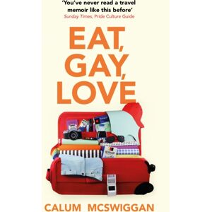 Hodder & Stoughton Eat, Gay, Love : Longlisted For The Polari First Book Prize Hodder & Stoughton Eat, Gay, Love : Longlisted For The Polari First Book Prize