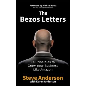 John Murray Press The Bezos Letters : 14 Principles To Grow Your Business Like Amazon John Murray Press The Bezos Letters : 14 Principles To Grow Your Business Like Amazon