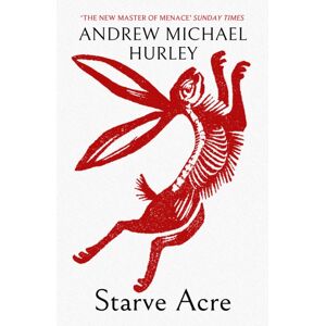 John Murray Press Starve Acre : The Disturbing Folk Horror Novel From The Author Of Barrowbeck John Murray Press Starve Acre : The Disturbing Folk Horror Novel From The Author Of Barrowbeck