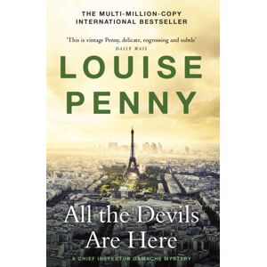 Hodder & Stoughton All The Devils Are Here : Thrilling And Page-Turning Crime Fiction From The Author Of The selling Inspector Gamache Novels Hodder & Stoughton All The Devils Are Here : Thrilling And Page-Turning Crime Fiction From The Author Of The selling Inspector Gamache Novels