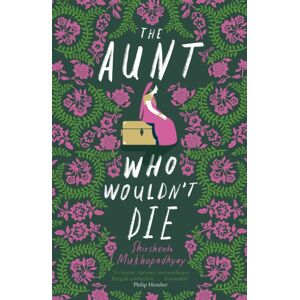 John Murray Press The Aunt Who Wouldn'T Die John Murray Press The Aunt Who Wouldn'T Die
