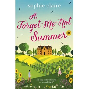 Hodder & Stoughton A Forget-Me-Not Summer : The Perfect Feel-Good Summer Escape, Set In Sunny Provence! Hodder & Stoughton A Forget-Me-Not Summer : The Perfect Feel-Good Summer Escape, Set In Sunny Provence!