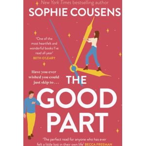 Hodder & Stoughton The Good Part : An Utterly Hilarious And Heartwarming Rom-Com For Fans Of Beth O'Leary Hodder & Stoughton The Good Part : An Utterly Hilarious And Heartwarming Rom-Com For Fans Of Beth O'Leary