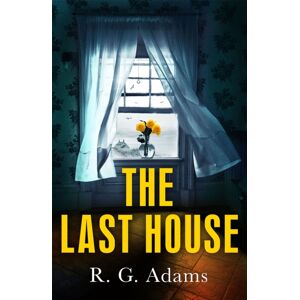 Quercus Publishing The Last House : An Intense Psychological Thriller Of Locked Doors And Family Secrets Quercus Publishing The Last House : An Intense Psychological Thriller Of Locked Doors And Family Secrets