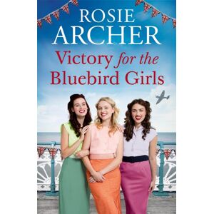 Quercus Publishing Victory For The Bluebird Girls : Brimming With Nostalgia, A Heartfelt Wartime Saga Of Friendship, Love And Family Quercus Publishing Victory For The Bluebird Girls : Brimming With Nostalgia, A Heartfelt Wartime Saga Of Friendship, Love And Family