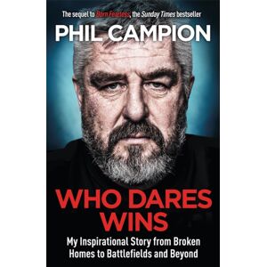 Quercus Publishing Who Dares Wins : The Sequel To Born Fearless, The Sunday Times seller Quercus Publishing Who Dares Wins : The Sequel To Born Fearless, The Sunday Times seller