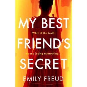 Quercus Publishing My Friend'S Secret : The Addictive And Twisty Thriller From The Author Of Her Last Summer Quercus Publishing My Friend'S Secret : The Addictive And Twisty Thriller From The Author Of Her Last Summer
