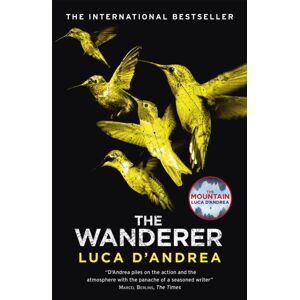 Quercus Publishing The Wanderer : The Sunday Times Thriller Of The Month Quercus Publishing The Wanderer : The Sunday Times Thriller Of The Month