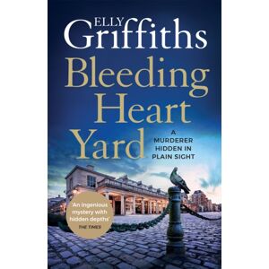 Quercus Publishing Bleeding Heart Yard : Breathtaking Thriller From The selling Author Of The Ruth Galloway Books Quercus Publishing Bleeding Heart Yard : Breathtaking Thriller From The selling Author Of The Ruth Galloway Books