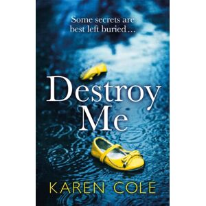 Quercus Publishing Destroy Me : A Twisty And Addictive Psychological Thriller That Will Keep You Gripped Quercus Publishing Destroy Me : A Twisty And Addictive Psychological Thriller That Will Keep You Gripped
