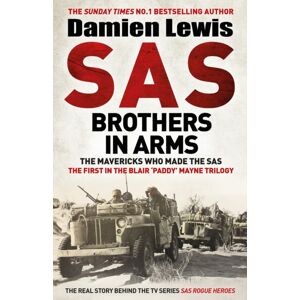 Quercus Publishing Sas Brothers In Arms : The Mavericks Who Made The Sas: The First In The Blair 'Paddy' Mayne Trilogy Quercus Publishing Sas Brothers In Arms : The Mavericks Who Made The Sas: The First In The Blair 'Paddy' Mayne Trilogy
