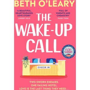Quercus Publishing The Wake-Up Call : The Addictive Enemies-To-Lovers Romcom From The Author Of The Flatshare Quercus Publishing The Wake-Up Call : The Addictive Enemies-To-Lovers Romcom From The Author Of The Flatshare