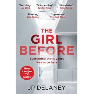 Quercus Publishing The Girl Before : The Addictive Million-Copy seller - Now A Major Must-Watch Tv Series Quercus Publishing The Girl Before : The Addictive Million-Copy seller - Now A Major Must-Watch Tv Series
