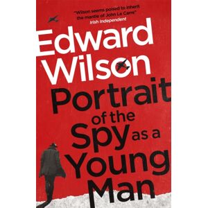 Quercus Publishing Portrait Of The Spy As A Young Man : A Gripping Wwii Espionage Thriller By A Former Special Forces Officer Quercus Publishing Portrait Of The Spy As A Young Man : A Gripping Wwii Espionage Thriller By A Former Special Forces Officer