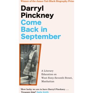 Quercus Publishing Come Back In September : A Literary Education On West Sixty-Seventh Street, Manhattan Quercus Publishing Come Back In September : A Literary Education On West Sixty-Seventh Street, Manhattan