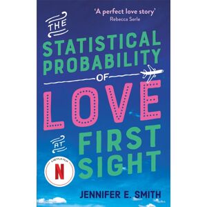 Quercus Publishing The Statistical Probability Of Love At First Sight : Now A Major Netflix Film! Quercus Publishing The Statistical Probability Of Love At First Sight : Now A Major Netflix Film!
