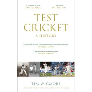 Quercus Publishing Test Cricket : A History (Sunday Times Sports Book Of The Year 2025) Quercus Publishing Test Cricket : A History (Sunday Times Sports Book Of The Year 2025)