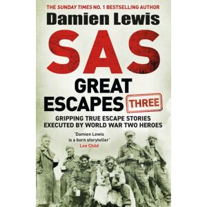 Quercus Publishing Sas Great Escapes Three : Gripping True Escape Stories Executed By World War Two Heroes Quercus Publishing Sas Great Escapes Three : Gripping True Escape Stories Executed By World War Two Heroes