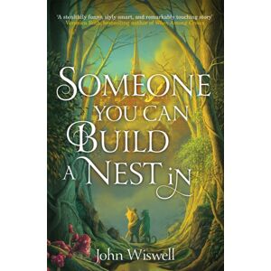 Quercus Publishing Someone You Can Build A Nest In : A Cosy Fantasy As Sweet As Love And As Dark As Night Quercus Publishing Someone You Can Build A Nest In : A Cosy Fantasy As Sweet As Love And As Dark As Night