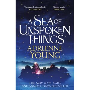 Quercus Publishing A Sea Of Unspoken Things : The Magical Mystery From The selling Author Of Spells For Forgetting Quercus Publishing A Sea Of Unspoken Things : The Magical Mystery From The selling Author Of Spells For Forgetting