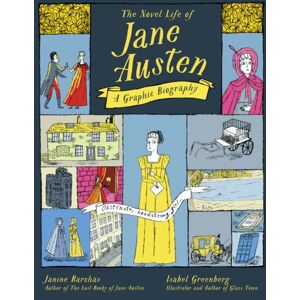 Quercus Publishing The Novel Life Of Jane Austen : A Graphic Biography Quercus Publishing The Novel Life Of Jane Austen : A Graphic Biography