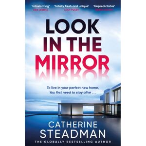 Quercus Publishing Look In The Mirror : The Addictive, Heart-Pounding Thriller From The Author Of Something In The Water Quercus Publishing Look In The Mirror : The Addictive, Heart-Pounding Thriller From The Author Of Something In The Water