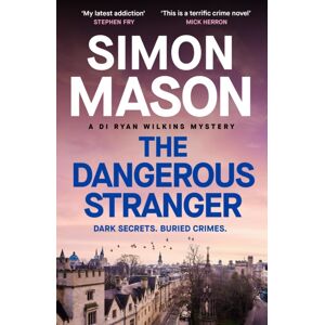 Quercus Publishing The Dangerous Stranger : The Latest Installment In The Pacy, Oxford-Set Di Ryan Wilkins Series Quercus Publishing The Dangerous Stranger : The Latest Installment In The Pacy, Oxford-Set Di Ryan Wilkins Series