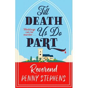 Quercus Publishing Till Death Us Do Part : A Charming And Delightfully Cosy Mystery That Will Keep You Hooked! Quercus Publishing Till Death Us Do Part : A Charming And Delightfully Cosy Mystery That Will Keep You Hooked!