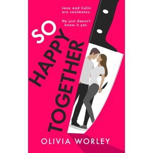 Quercus Publishing So Happy Together : An Unrelentingly Twisty, Darkly Hilarious Thriller You Won’t Be Able To Put Down! Quercus Publishing So Happy Together : An Unrelentingly Twisty, Darkly Hilarious Thriller You Won’t Be Able To Put Down!