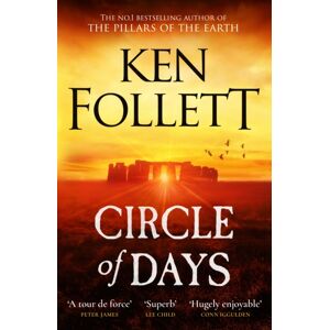 Quercus Publishing Circle Of Days : The Epic Novel From The No. 1 selling Author Of The Pillars Of The Earth Quercus Publishing Circle Of Days : The Epic Novel From The No. 1 selling Author Of The Pillars Of The Earth