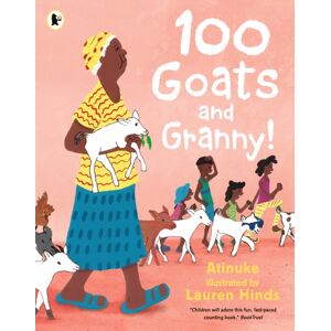 Walker Books Ltd 100 Goats And Granny! : A Funny Rhyming Counting Book For 3-7-Year-Olds To Share With Grandparents Walker Books Ltd 100 Goats And Granny! : A Funny Rhyming Counting Book For 3-7-Year-Olds To Share With Grandparents