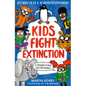 Walker Books Ltd Kids Fight Extinction: How To Be A #2minutesuperhero Walker Books Ltd Kids Fight Extinction: How To Be A #2minutesuperhero