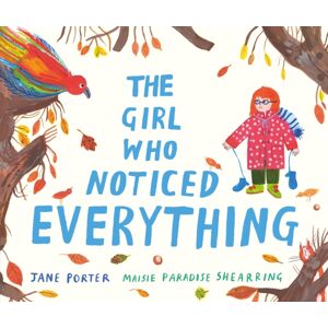 Walker Books Ltd The Girl Who Noticed Everything Walker Books Ltd The Girl Who Noticed Everything