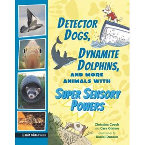 Walker Books Ltd Detector Dogs, Dynamite Dolphins, And More Animals With Super Sensory Powers Walker Books Ltd Detector Dogs, Dynamite Dolphins, And More Animals With Super Sensory Powers