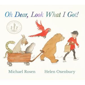 Walker Books Ltd Oh Dear, Look What I Got! : A Instant Rhyming Classic From Michael Rosen And Helen Oxenbury, Creators Of The Multi-Million-Copy- Family Favourite We'Re Going On A Bear Hunt Walker Books Ltd Oh Dear, Look What I Got! : A Instant Rhyming Classic From Michael Rosen And Helen Oxenbury, Creators Of The Multi-Million-Copy- Family Favourite We'Re Going On A Bear Hunt
