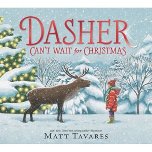 Walker Books Ltd Dasher Can'T Wait For Christmas : The Second Story In The York Times selling Dasher Series, Full Of Festive Warmth And Charm To Share With Children On Christmas Eve, In The Spirit Of Giving. A Walker Books Ltd Dasher Can'T Wait For Christmas : The Second Story In The York Times selling Dasher Series, Full Of Festive Warmth And Charm To Share With Children On Christmas Eve, In The Spirit Of Giving. A