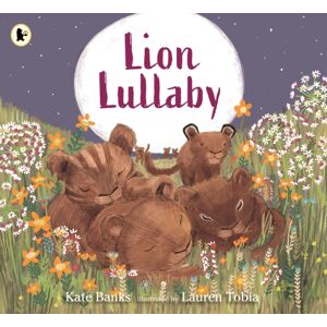 Walker Books Ltd Lion Lullaby : A Gentle Read-Aloud Introduction To Counting Perfect For Animal Lovers To Read At Bedtime Walker Books Ltd Lion Lullaby : A Gentle Read-Aloud Introduction To Counting Perfect For Animal Lovers To Read At Bedtime