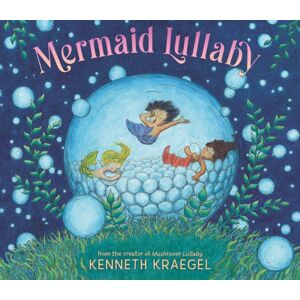 Walker Books Ltd Mermaid Lullaby : The Perfect Bedtime Story For Every Little One'S Nighttime Routine Walker Books Ltd Mermaid Lullaby : The Perfect Bedtime Story For Every Little One'S Nighttime Routine