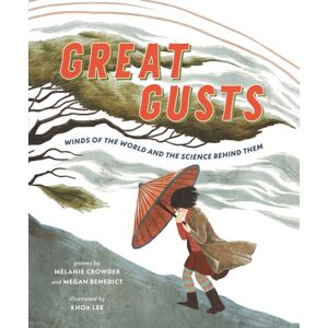 Walker Books Ltd Great Gusts: Winds Of The World And The Science Behind Them Walker Books Ltd Great Gusts: Winds Of The World And The Science Behind Them