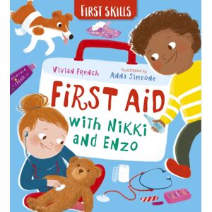 Walker Books Ltd First Aid With Nikki And Enzo: First Skills Walker Books Ltd First Aid With Nikki And Enzo: First Skills