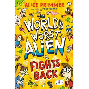 Walker Books Ltd The World'S Worst Alien Fights Back : Funny Illustrated Friendship Story About An Alien Disguised As A School Girl Trying To Bring About World Peace – For Ages 8, 9, 10, 11 Walker Books Ltd The World'S Worst Alien Fights Back : Funny Illustrated Friendship Story About An Alien Disguised As A School Girl Trying To Bring About World Peace – For Ages 8, 9, 10, 11