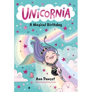 Walker Books Ltd Unicornia: A Magical Birthday : The selling Illustrated Magical Unicorn Series For Kids Aged 5-8, Perfect For Party-Bag Presents Walker Books Ltd Unicornia: A Magical Birthday : The selling Illustrated Magical Unicorn Series For Kids Aged 5-8, Perfect For Party-Bag Presents