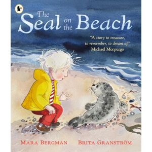 Walker Books Ltd The Seal On The Beach : "A Story To Treasure, To Remember, To Dream Of." Michael Morpurgo Walker Books Ltd The Seal On The Beach : "A Story To Treasure, To Remember, To Dream Of." Michael Morpurgo