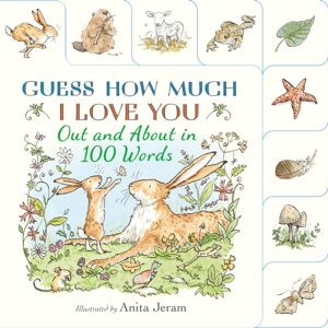 Walker Books Ltd Guess How Much I Love You: Out And About In 100 Words Walker Books Ltd Guess How Much I Love You: Out And About In 100 Words