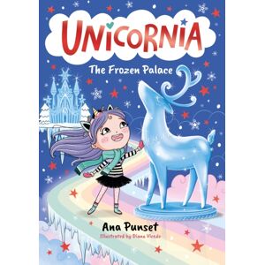Walker Books Ltd Unicornia: The Frozen Palace : The selling Illustrated Magical Unicorn Series For Kids Aged 5-8, The Perfect Stocking Filler Or Festive Gift Walker Books Ltd Unicornia: The Frozen Palace : The selling Illustrated Magical Unicorn Series For Kids Aged 5-8, The Perfect Stocking Filler Or Festive Gift
