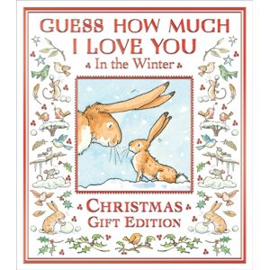 Walker Books Ltd Guess How Much I Love You In The Winter : A Festive Snowy Picture Book Featuring The selling Guess How Much I Love You Hares, The Perfect Christmas Present For All Ages Walker Books Ltd Guess How Much I Love You In The Winter : A Festive Snowy Picture Book Featuring The selling Guess How Much I Love You Hares, The Perfect Christmas Present For All Ages