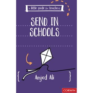Sage Publications Ltd A Little Guide For Teachers: Send In Schools Sage Publications Ltd A Little Guide For Teachers: Send In Schools