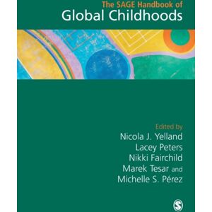 Sage Publications Ltd The Sage Handbook Of Global Childhoods Sage Publications Ltd The Sage Handbook Of Global Childhoods